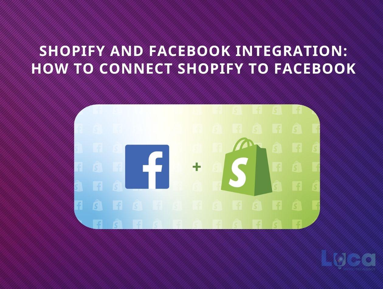 Shopify and Facebook Integration: How to Connect Shopify to Facebook