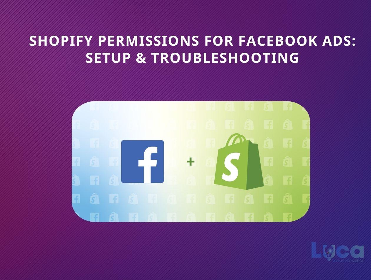 Shopify Permissions for Facebook Ads: Setup & Troubleshooting